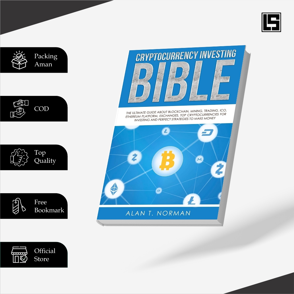 

Cryptocurrency Investing Bible l The Ultimate Guide About Blockchain, Mining, Trading, ICO, Ethereum Platform, Exchanges, Top Cryptocurrencies for Investing...