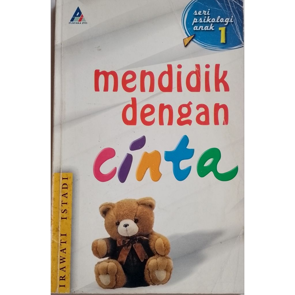 BUKU MENDIDIK DENGAN CINTA SERI PSIKOLOGI ANAK 1 BEKAS ORIGINAL