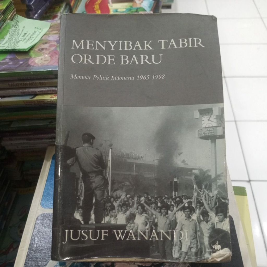 MENYIBAK TABIR ORDE BARU JUSUF WANANDI