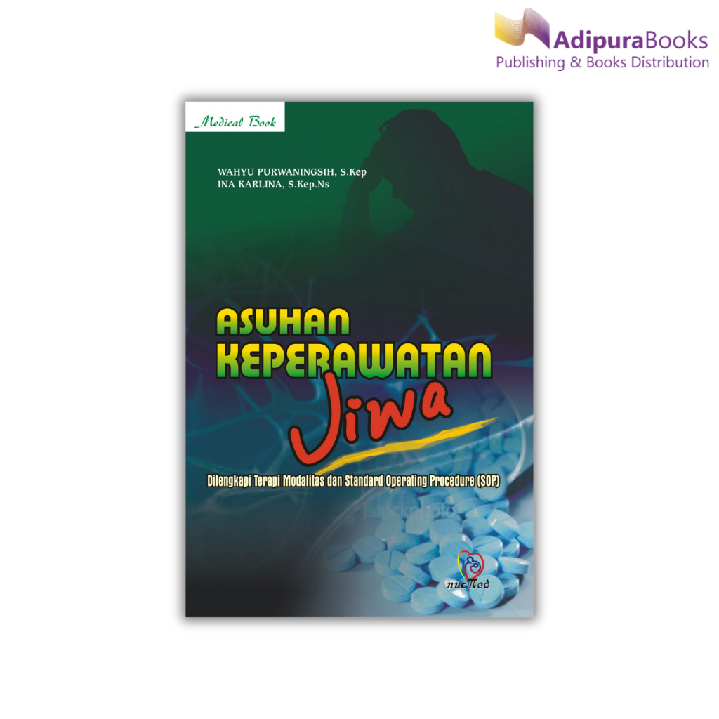 Buku Asuhan Keperawatan Jiwa Dilengkapi Terapi Modalitas dan SOP
