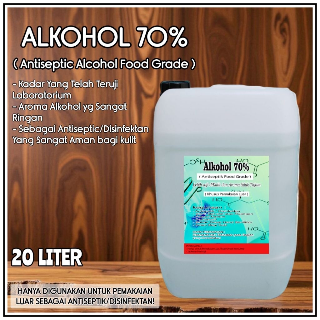 ALKOHOL 70% FOOD GRADE 20Liter ( ALKOHOL PELARUT PARFUM / ALKOHOL ANTISEPTIK FOOD GRADE )