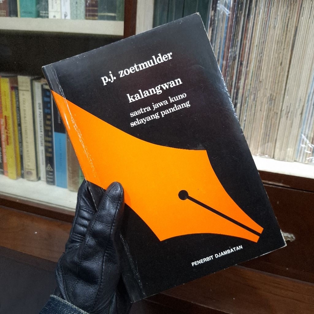 P J Zoetmulder - KALANGWAN Sastra Jawa Kuno Selayang Pandang