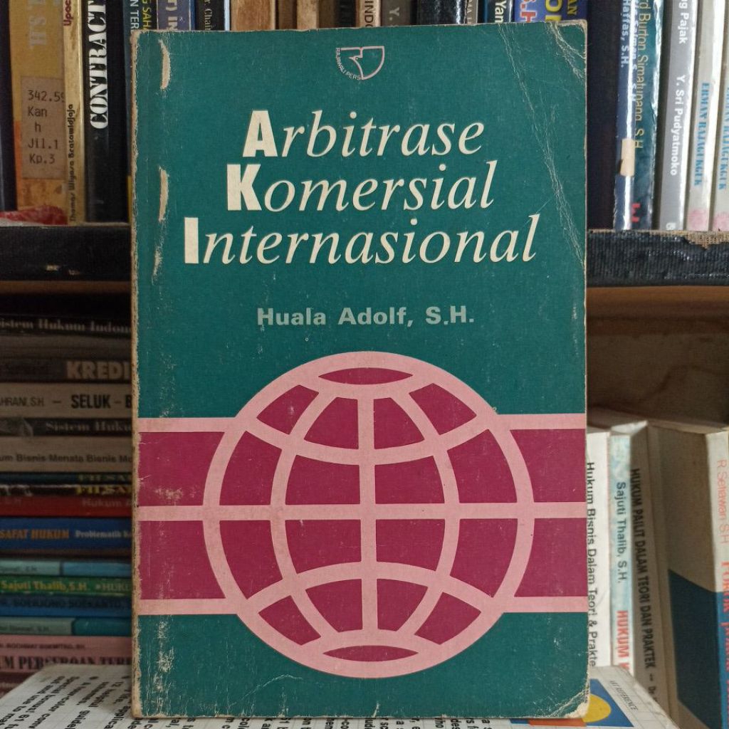 Arbitrase komersial internasional by huala adolf ASLI ORIGINAL