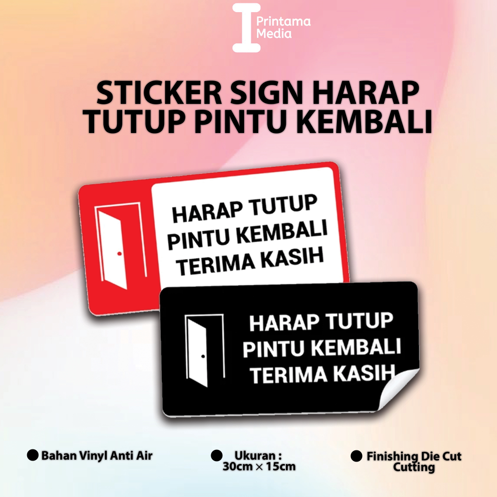 

Stiker Harap Tutup Pintu Kembali Stiker Peringatan Sign Label Anti Air Bahan Vinyl