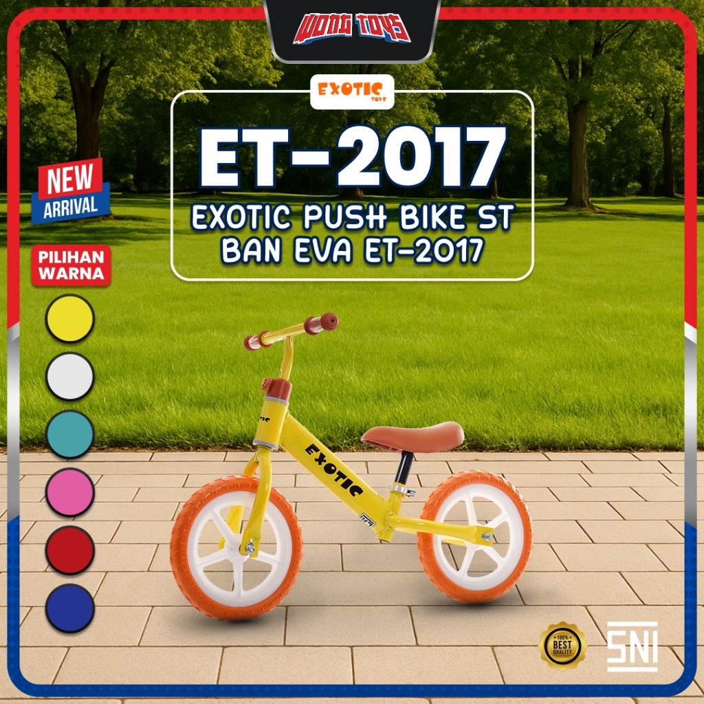 ET-2017 Exotic Push Bike Ban EVA – Sepeda Push Bike/Balance Bike Anak