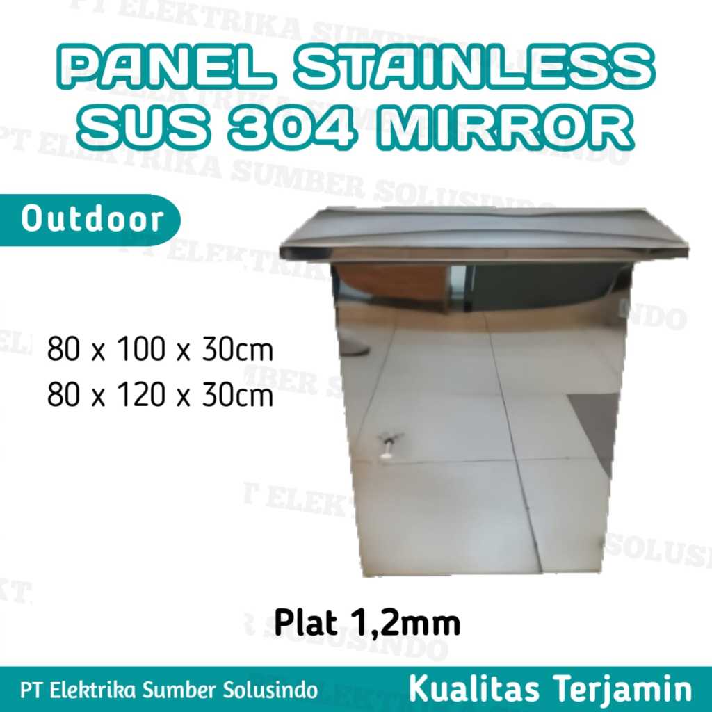 Box Panel STAINLESS SUS 304 Mirror OUTDOOR Ready banyak plat 1,2 mm / 80x100x30cm / 80x120x30cm