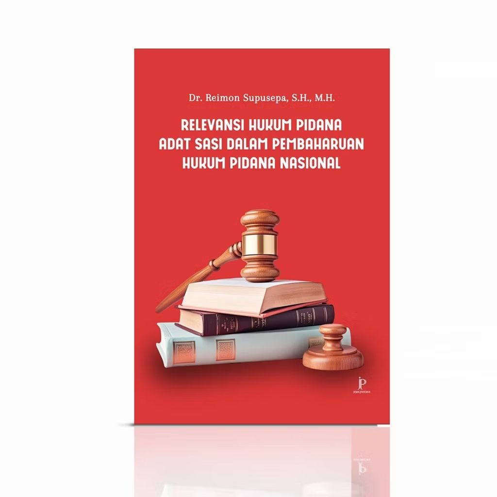 Buku Relevansi Hukum Pidana Adat Sasi dalam Pembaharuan Hukum Pidana Nasional - Jejak Pustaka