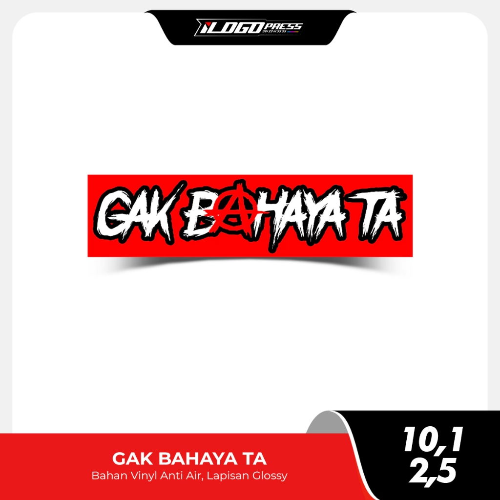 

GAK BAHAYA TA (MERAH) - Stiker Vinyl Premium Anti Air Glossy