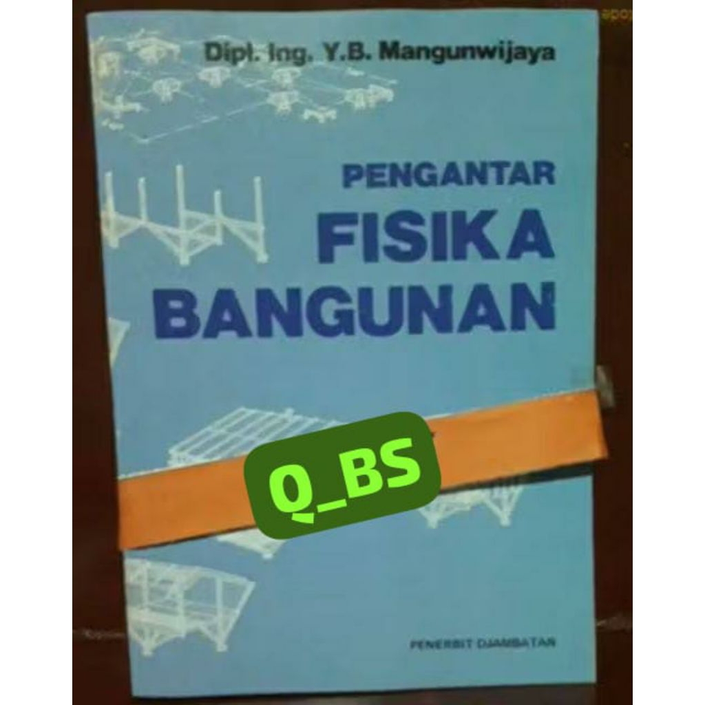 PENGANTAR FISIKA BANGUNAN..Y.B.Mangunwijaya