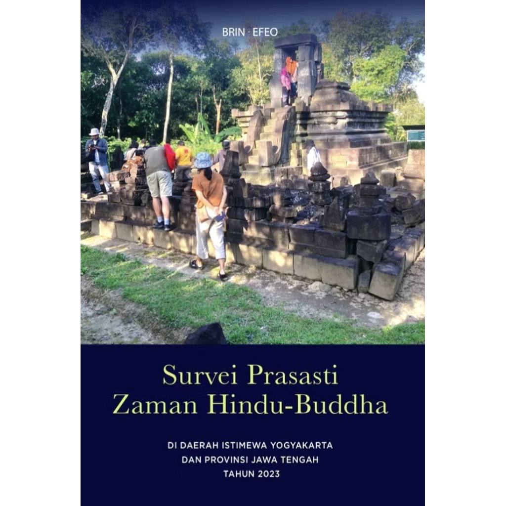 Buku Survei Prasasti Zaman Hindu Budha di Daerah Istimewa Yogyakarta dan Jawa Tengah