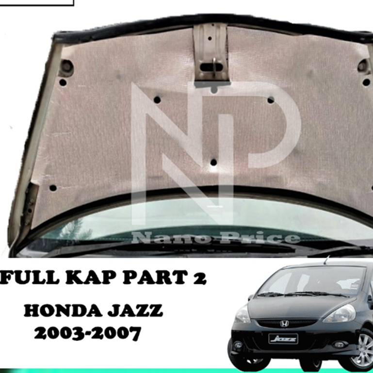 Peredam Panas Kap Mesin Mobil Jazz Tahun 2003 - 2007