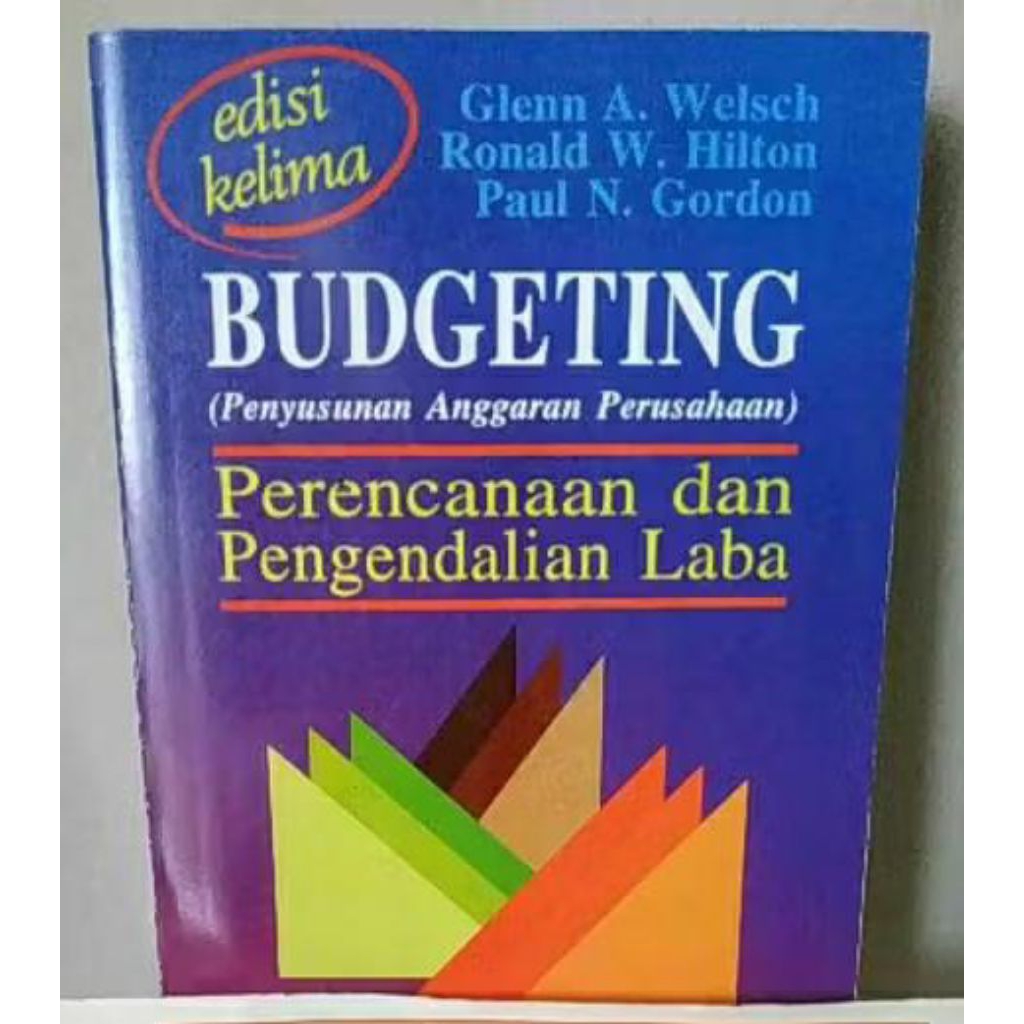 Budgeting / anggaran perusahaan ed.5 ..Glenn A.Welsch