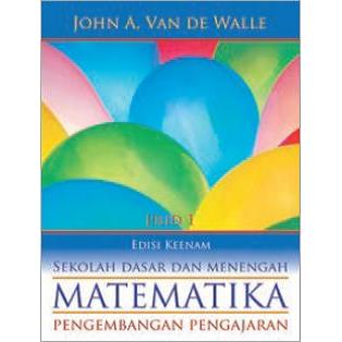 BEST SELLER MATEMATIKA : PENGEMBANGAN PENGAJARAN  EDISI 6 - JOHN A. VAN DE WALLE - ERLANGGA