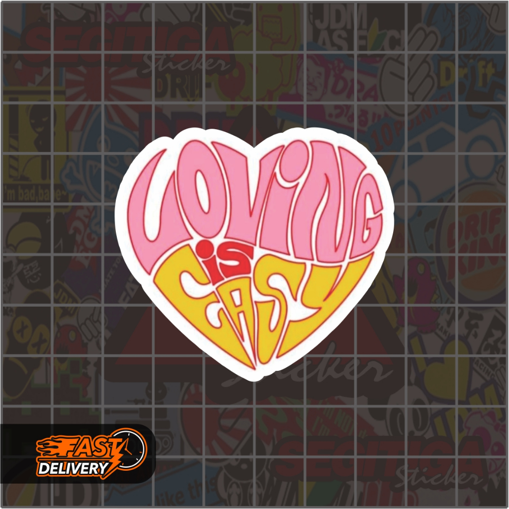 

Sticker Loving Is Easy Ukuran 5.5 x 5 Cm