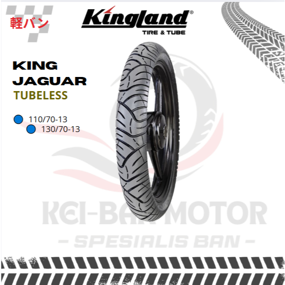 BAN MOTOR KINGLAND KING JAGUAR RING 13 110/70-13 130/70-13 TUBELESS BAN NMAX