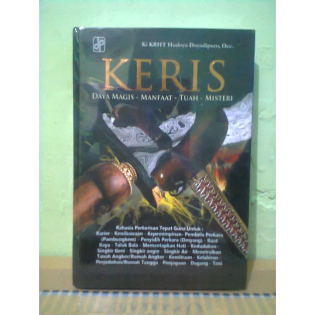 Buku KERIS (Daya Magic-Manfaat-Tuah-Misteri)