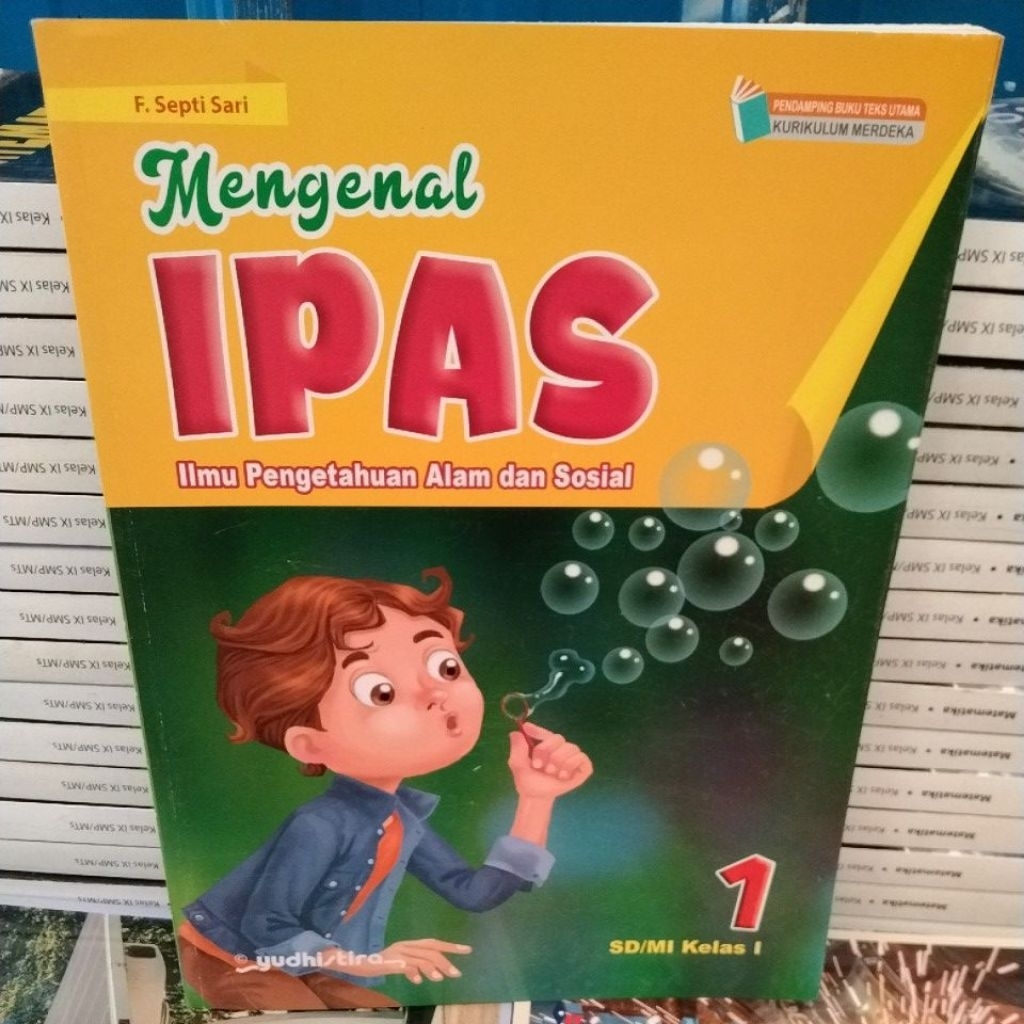 MENGENAL IPAS/ILMU PENGETAHUAN ALAM DAN SOSIAL KELAS 1 SD KURIKULUM MERDEKA