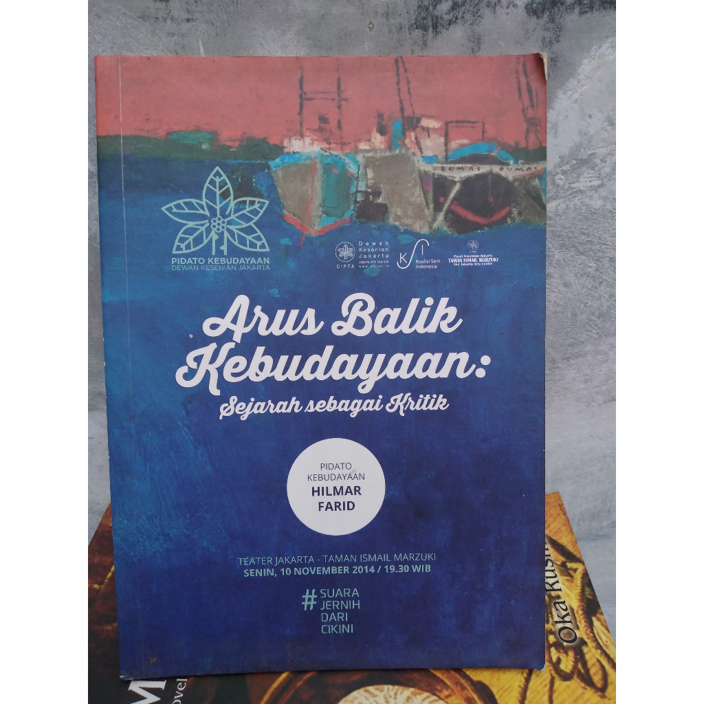 [BERUANG PRELOVED] Buku Arus Balik Kebudayaan: Sejarah Sebagai Kritik [Pidato Kebudayaan] Penulis: H