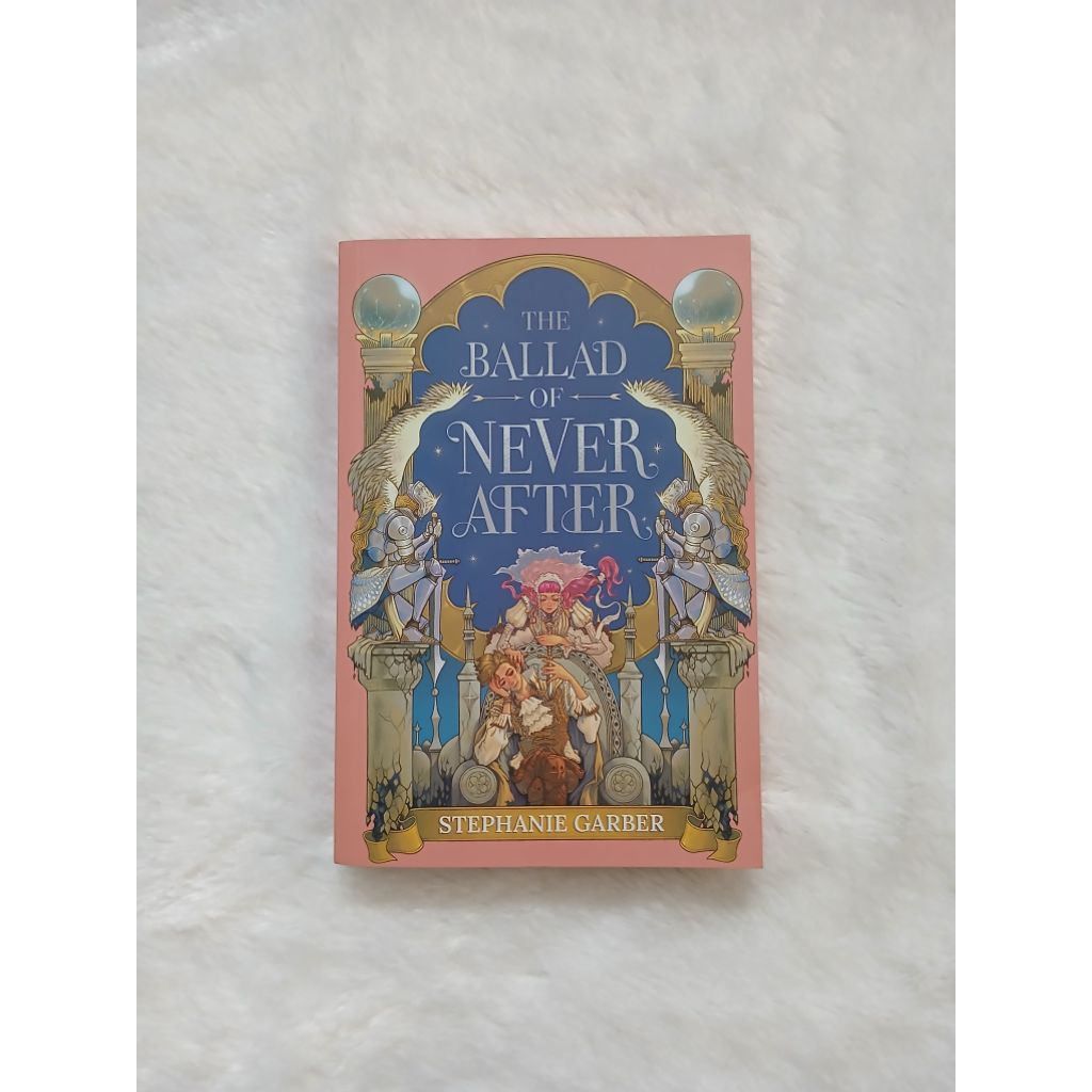Novel The Ballad of Never After [PRELOVED]