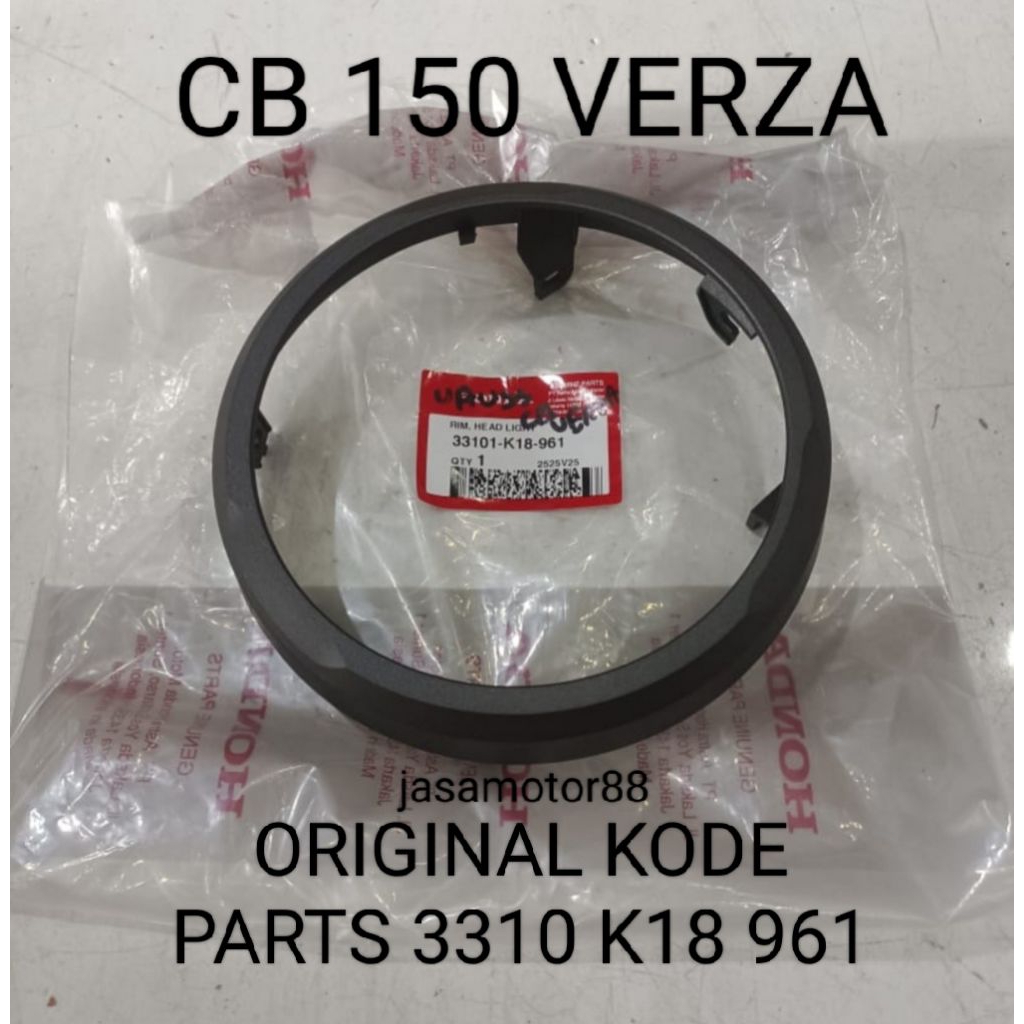 RING REFLEKTOR LAMPU DEPAN CB 150 VERZA ORIGINAL 33101 K18 961