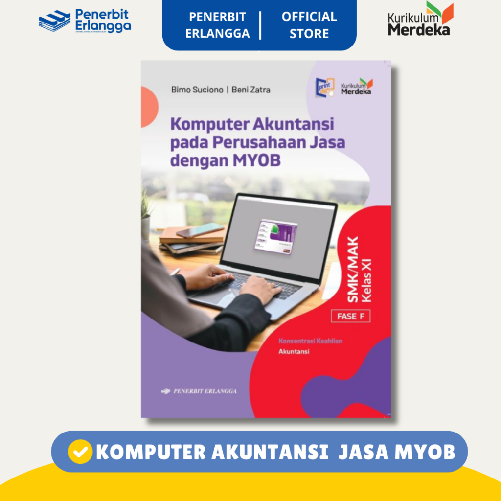 [Erlangga Official] Komputer Akuntansi pada Perusahaan Jasa dengan Myob (KK Akuntansi) Smk/Mak Kelas