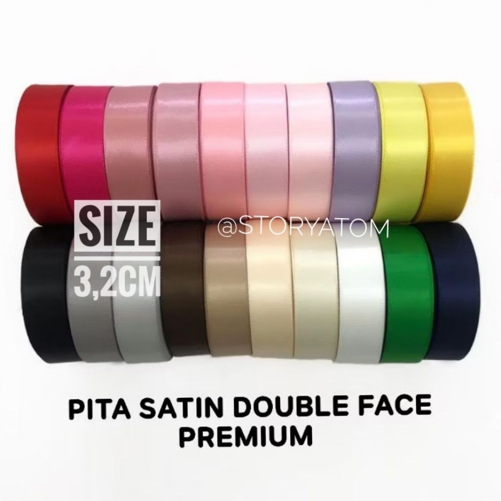 

10YARD & 20YARD - 3,2CM/PITA DOUBLE SATIN IMPORT / PITA POLOS / PITA KADO / PITA HAMPERS/ DSS 11/4INCH
