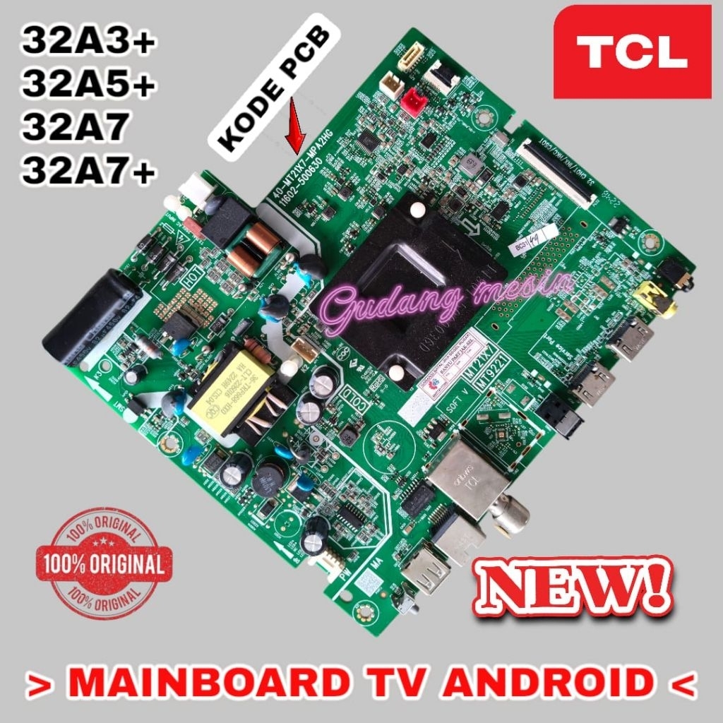 MAINBOARD TV TCL 32A3+ / 32A5+ / 32A7 / 32A7+ / MB TCL ANDROID TV NEW ORIGINAL
