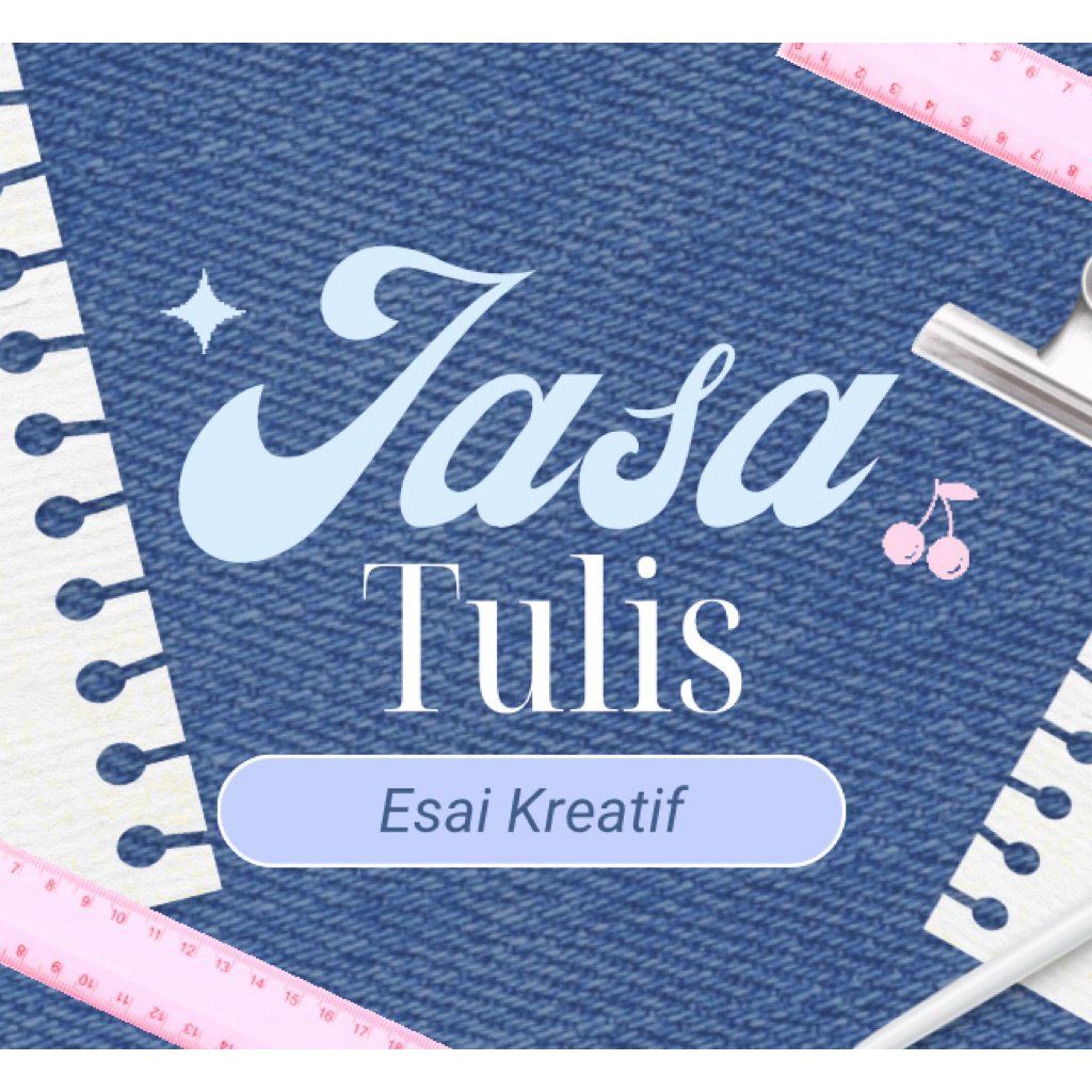 JASA TULIS ESAI KREATIF (BAHASA INDONESIA & BAHASA INGGRIS)