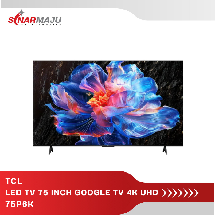 LED TV 75 Inch TCL Google TV 4K UHD 75P6K