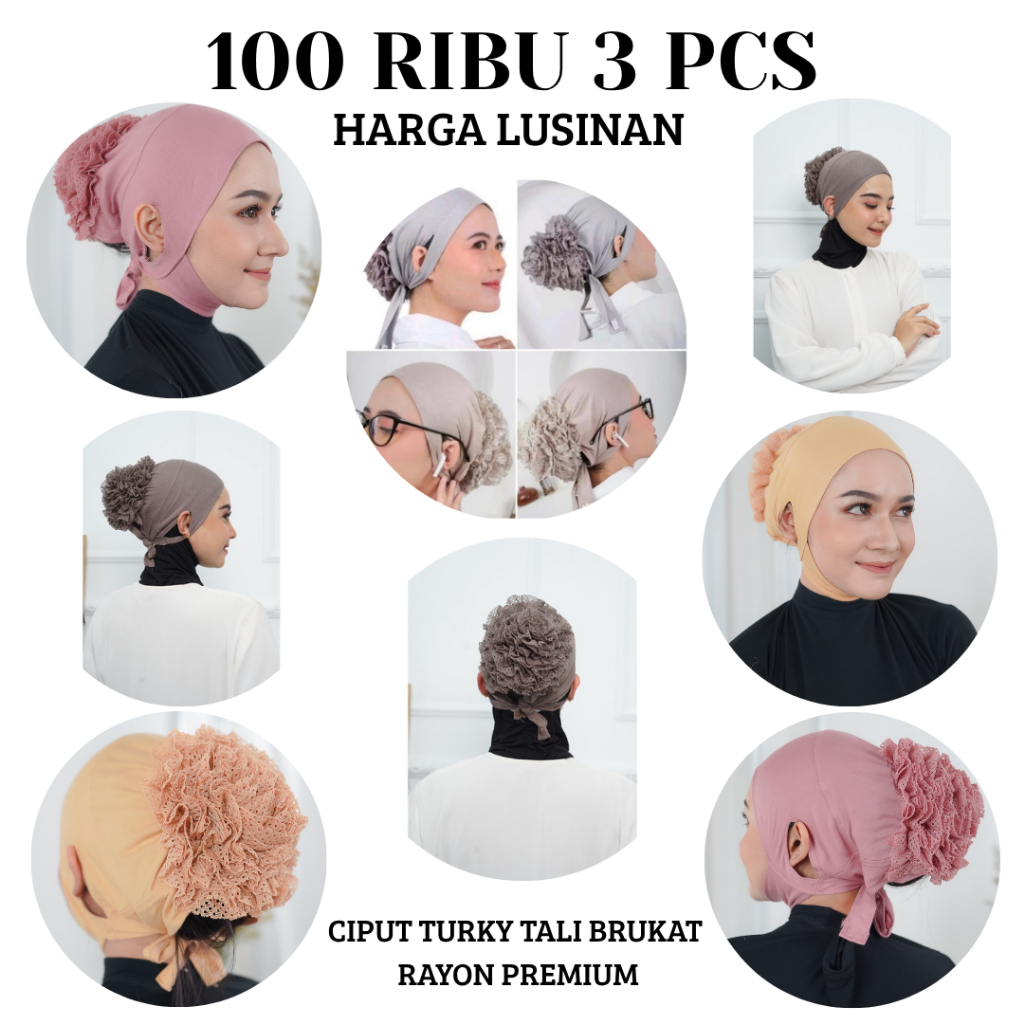 3 PCS 100 RIBU Ciput Turky Cepol Dalaman Inner Cepol Brukat Anti Budeg Variasi Lobang Telinga Bahan 