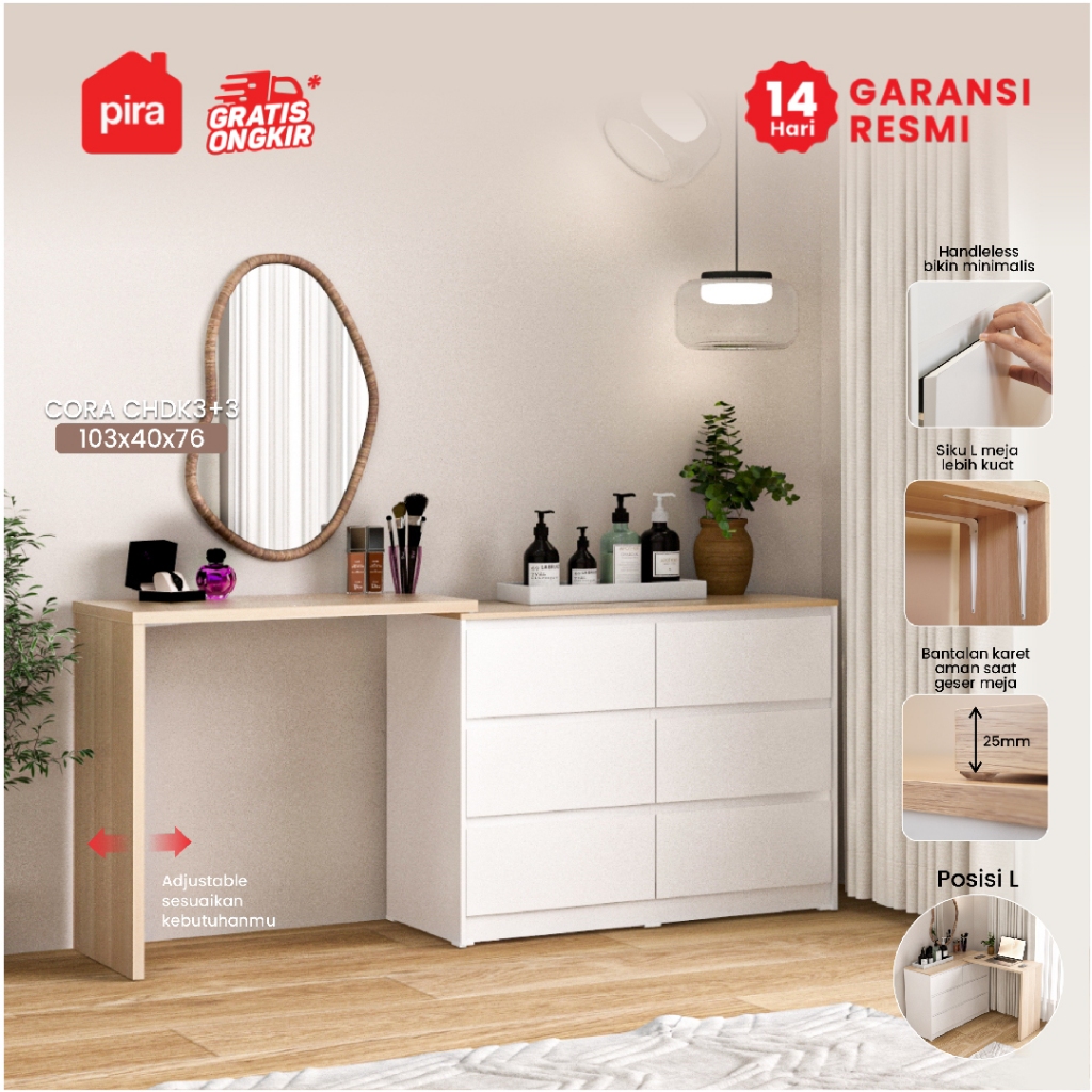PIRA METROPOLIS -  CORA CHDK3+3 Lemari Laci / Meja Rias / Lemari Susun dengan Meja