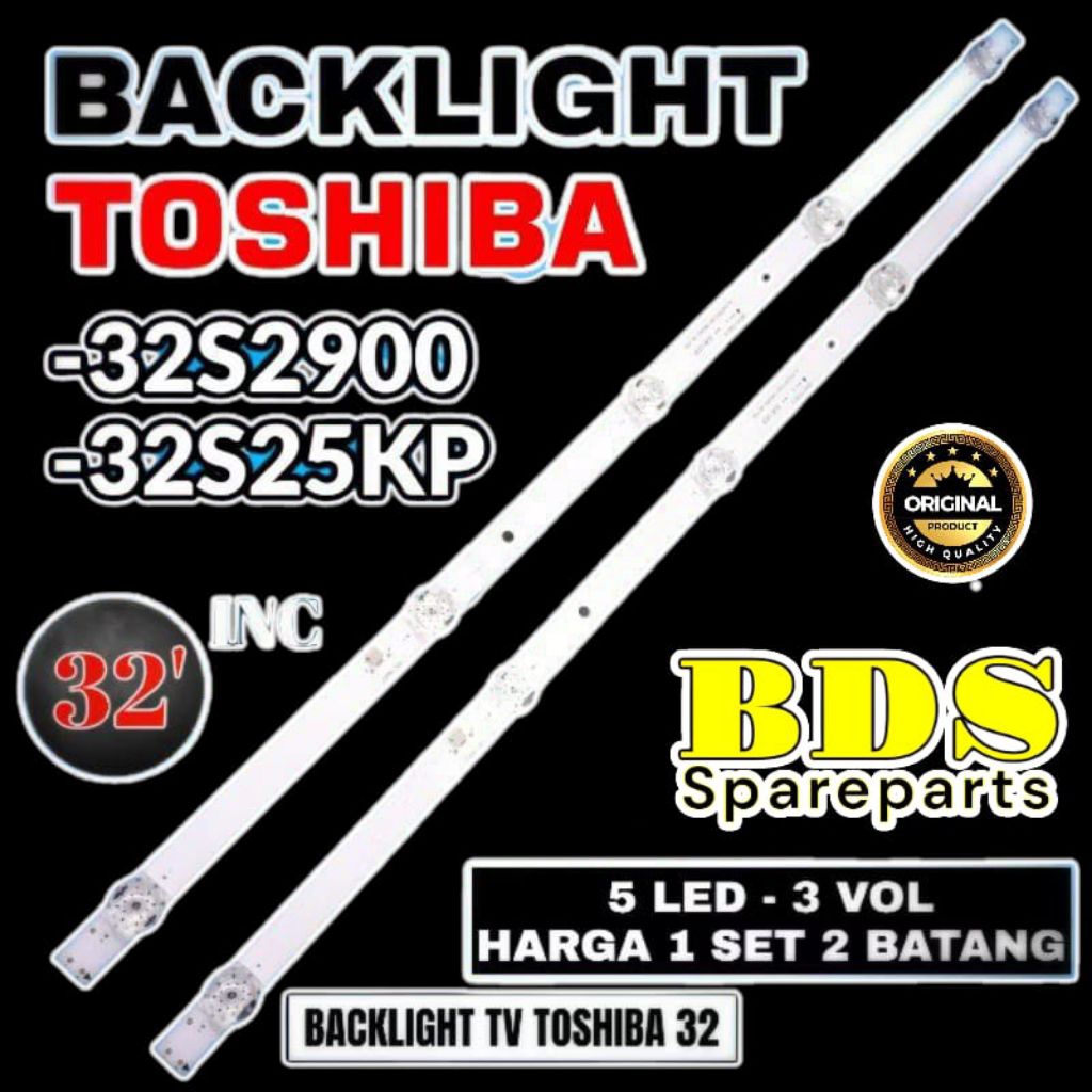 BACKLIGHT TV LED TISHIBA 32 INC 32S2900 32S25KP LAMPU BL TOSHIBA 32S2900 32S25KP