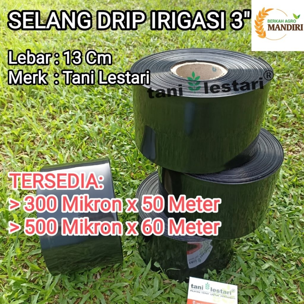 SELANG DRIP IRIGASI 3" TANI LESTARI