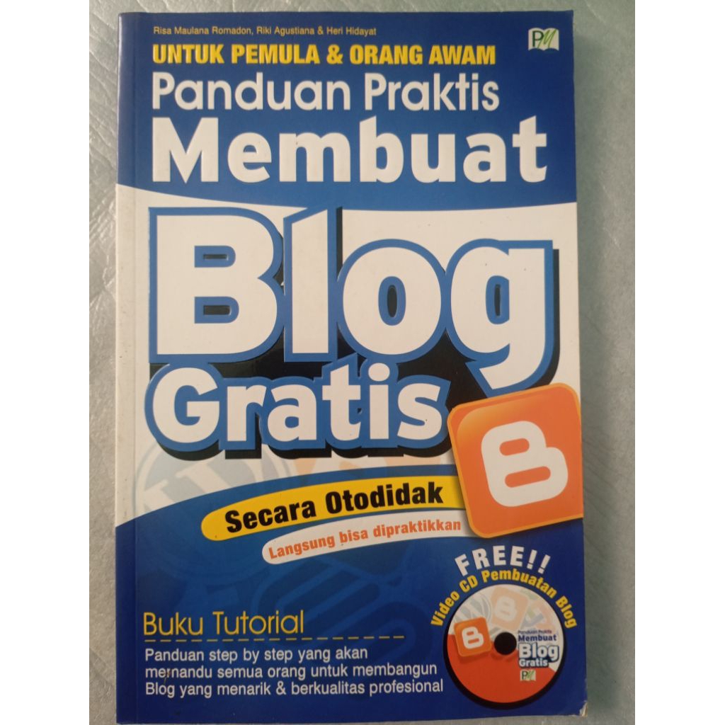 Buku Panduan Praktis Membuat Blog secara Gratis + CD