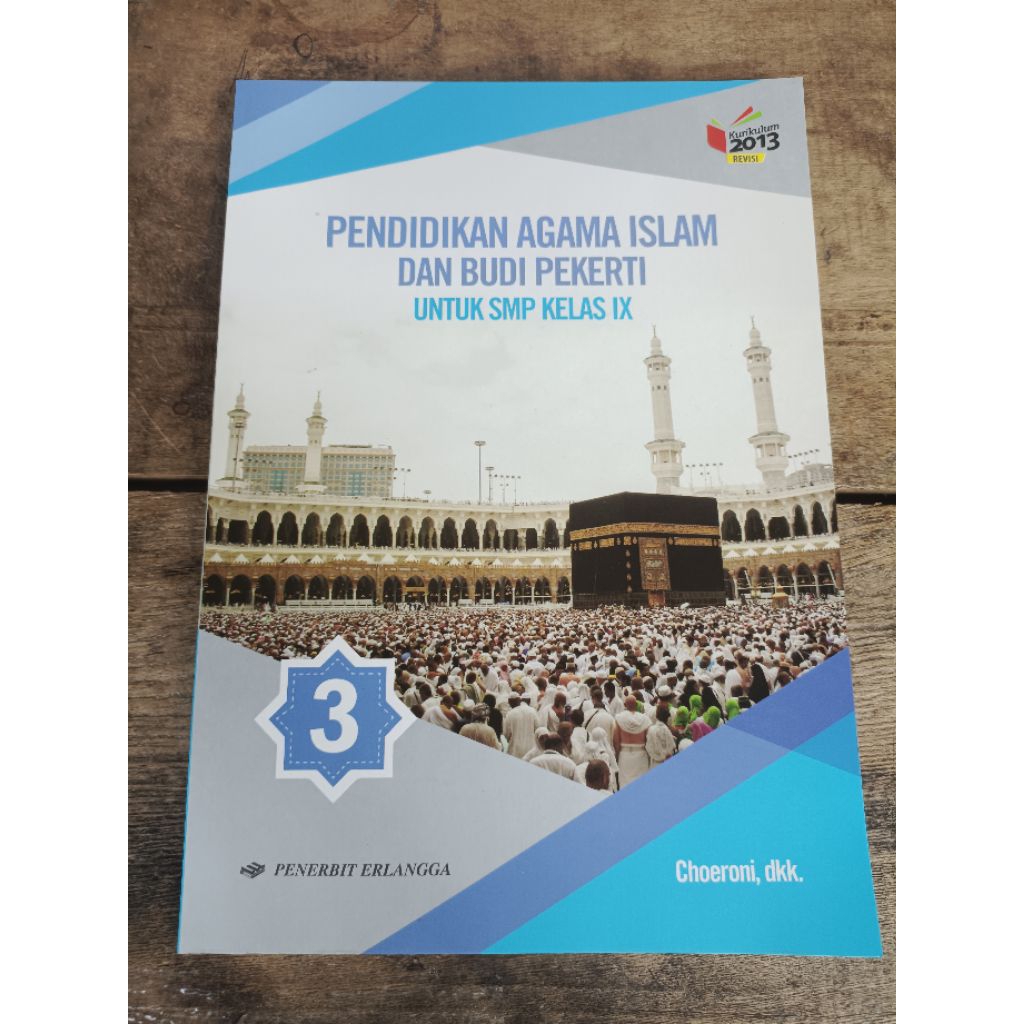 BUKU PAI PENDIDIKAN AGAMA ISLAM DAN BUDI PEKERTI KELAS 3 IX 9 SMP KURIKULUM 2013 REVISI CHOERONI ERL
