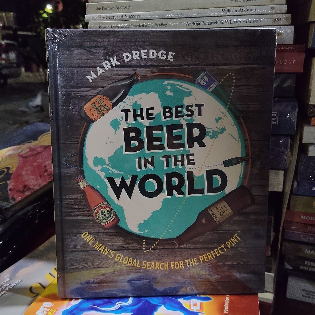 Buku Original • The Best Beer In The World - Ensiklopedia Beer Di Seluruh Dunia / MARK DREDGE