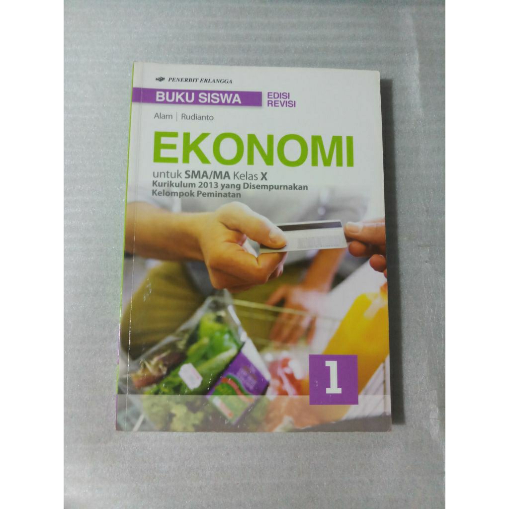 Buku Siswa Ekonomi Kelas 10 SMA Kelompok Peminatan Erlangga K2013 Revisi