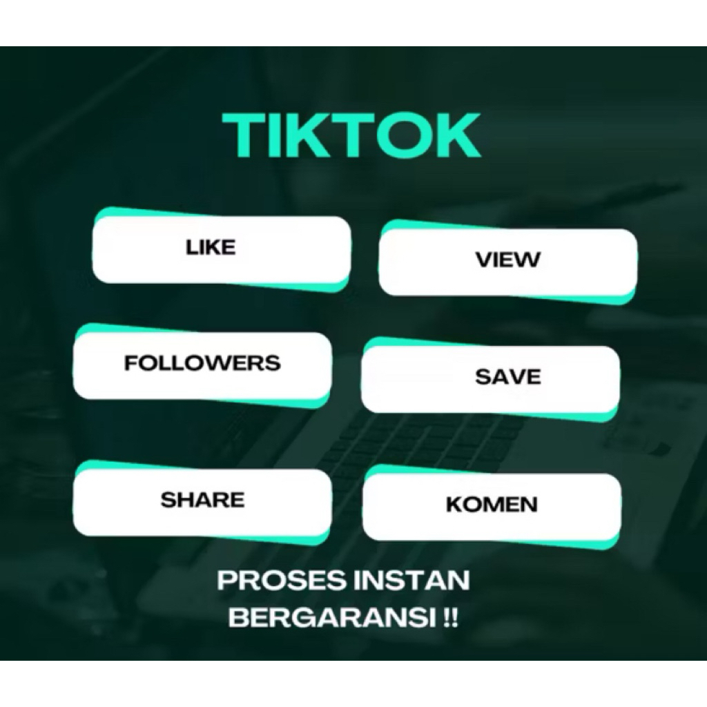 FYP LIKE TIKTOK VIEW TIKTOK SAVE TIKTOK SHARE TIKTOK KOMEN TIKTOK
