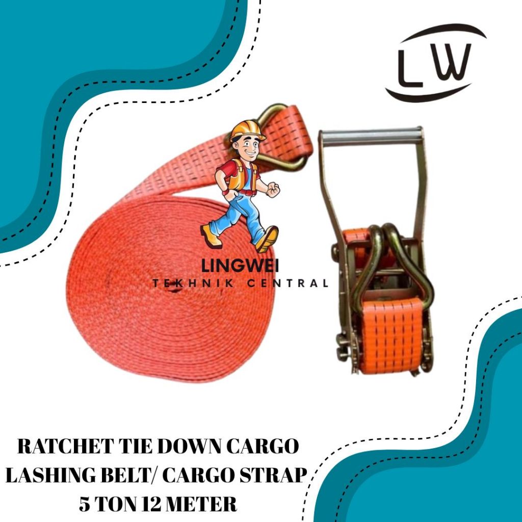 RATCHET TIE DOWN CARGO LASHING BELT 5 TON 12 METER / PENGIKAT BARANG 5 TON 12 METER