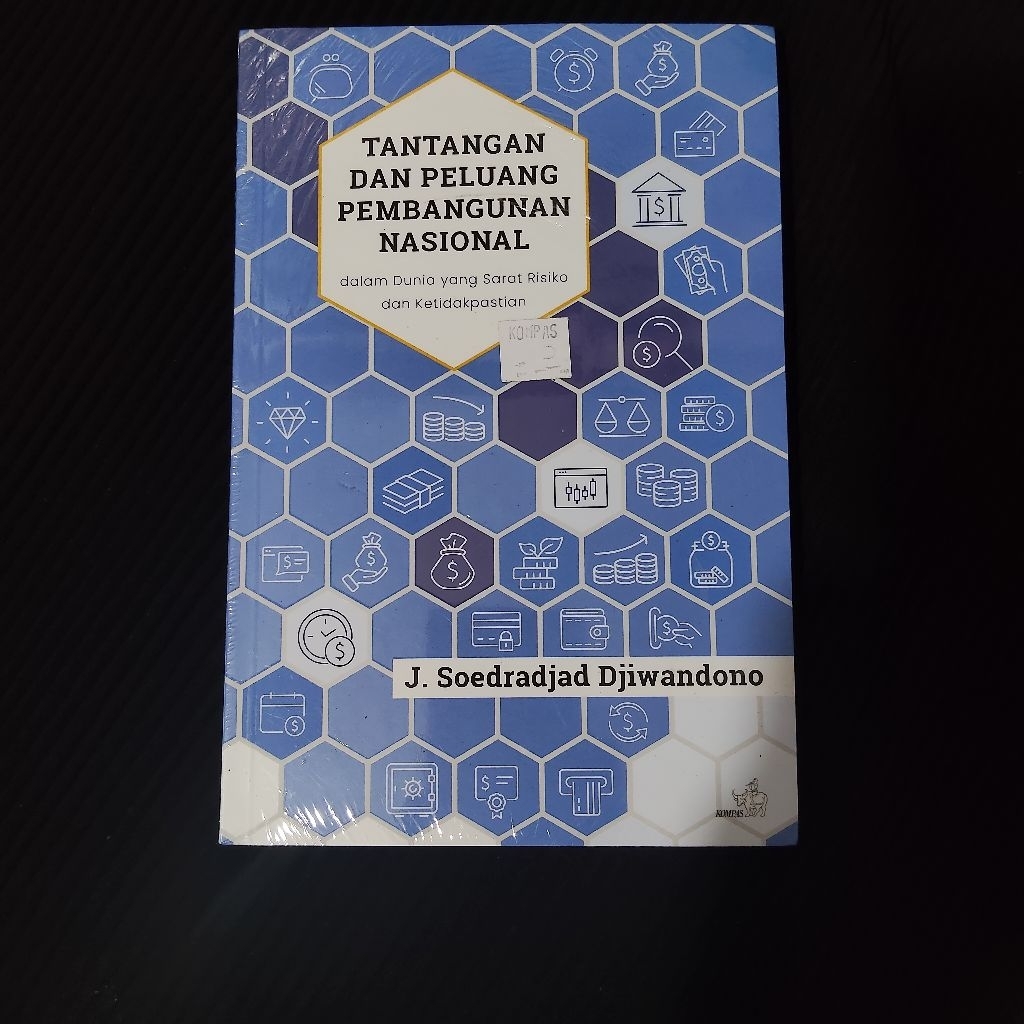 Buku Original • Tantangan & Peluang Pembangunan Nasional - Dunia yang Sarat Risiko / J. SOEDRADJAD D