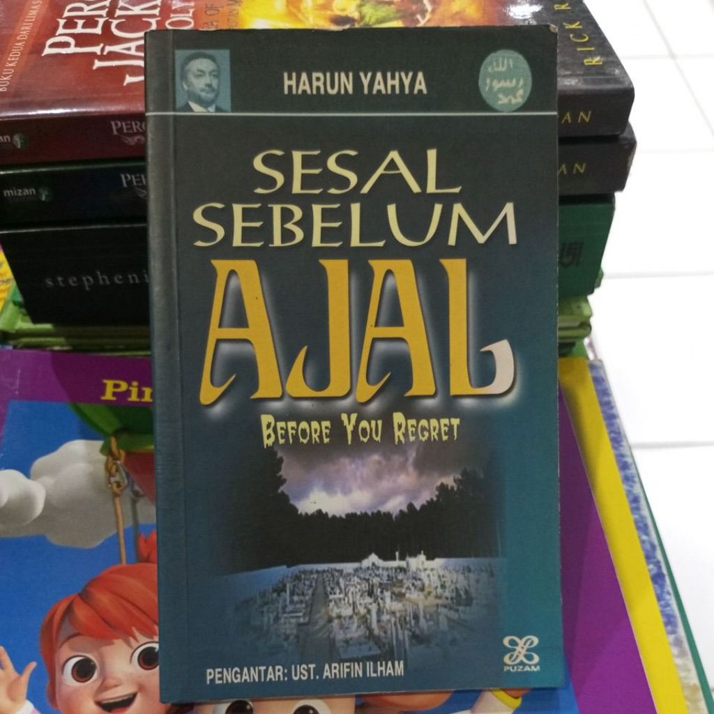 Sesal Sebelum Ajal Harun Yahya