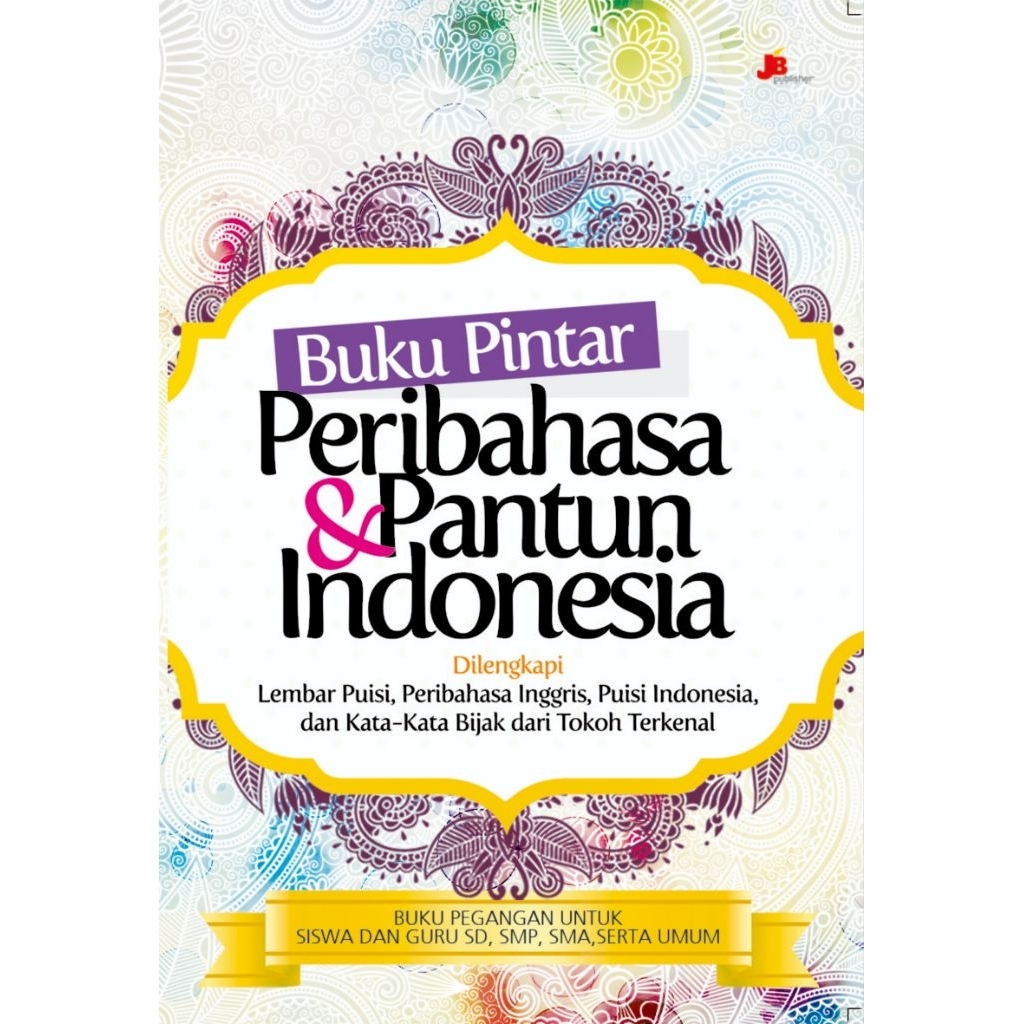 BUKU PINTAR PERIBAHASA & PANTUN INDONESIA