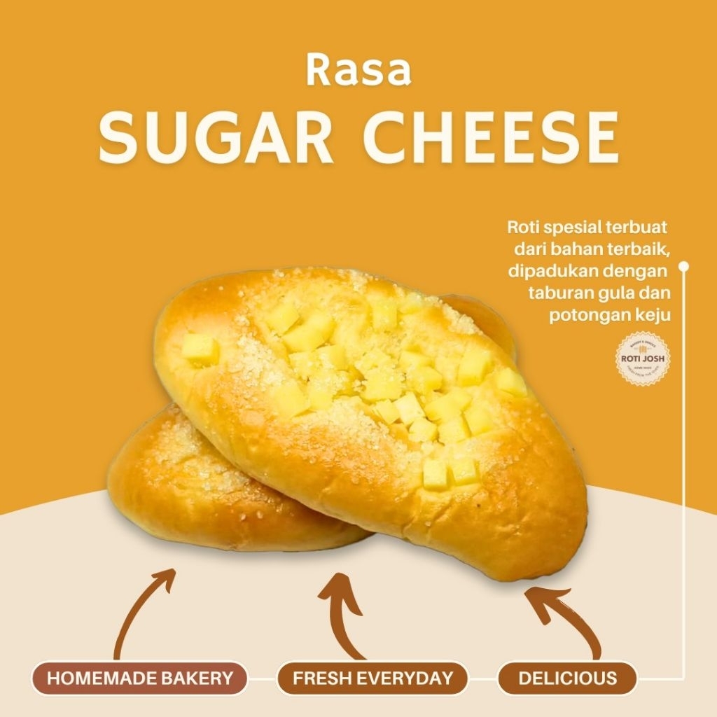 

Roti Sugar Cheese - Roti Josh. (pesan sebelum jam 4 sore dikirim besok harinya)