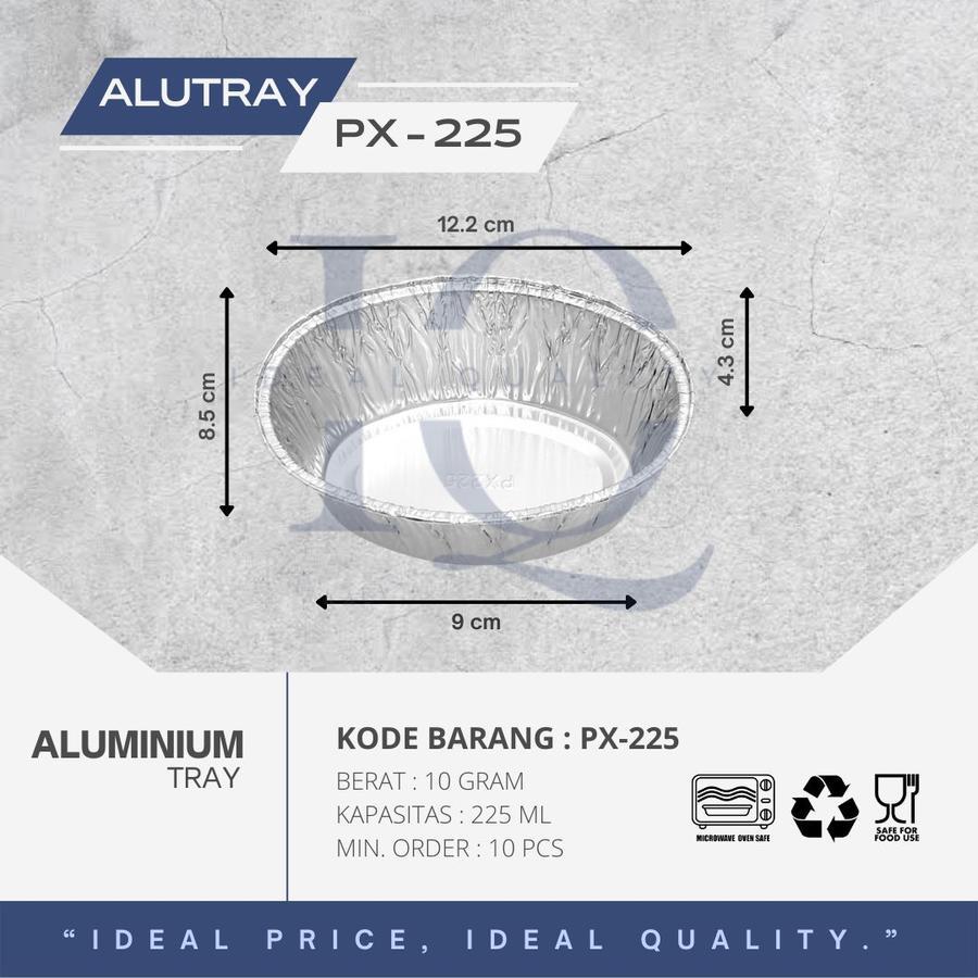LOYANG WADAH ALUMINIUM FOIL TRAY PX 225 ALUMINIUM TRAY CUP PX-225