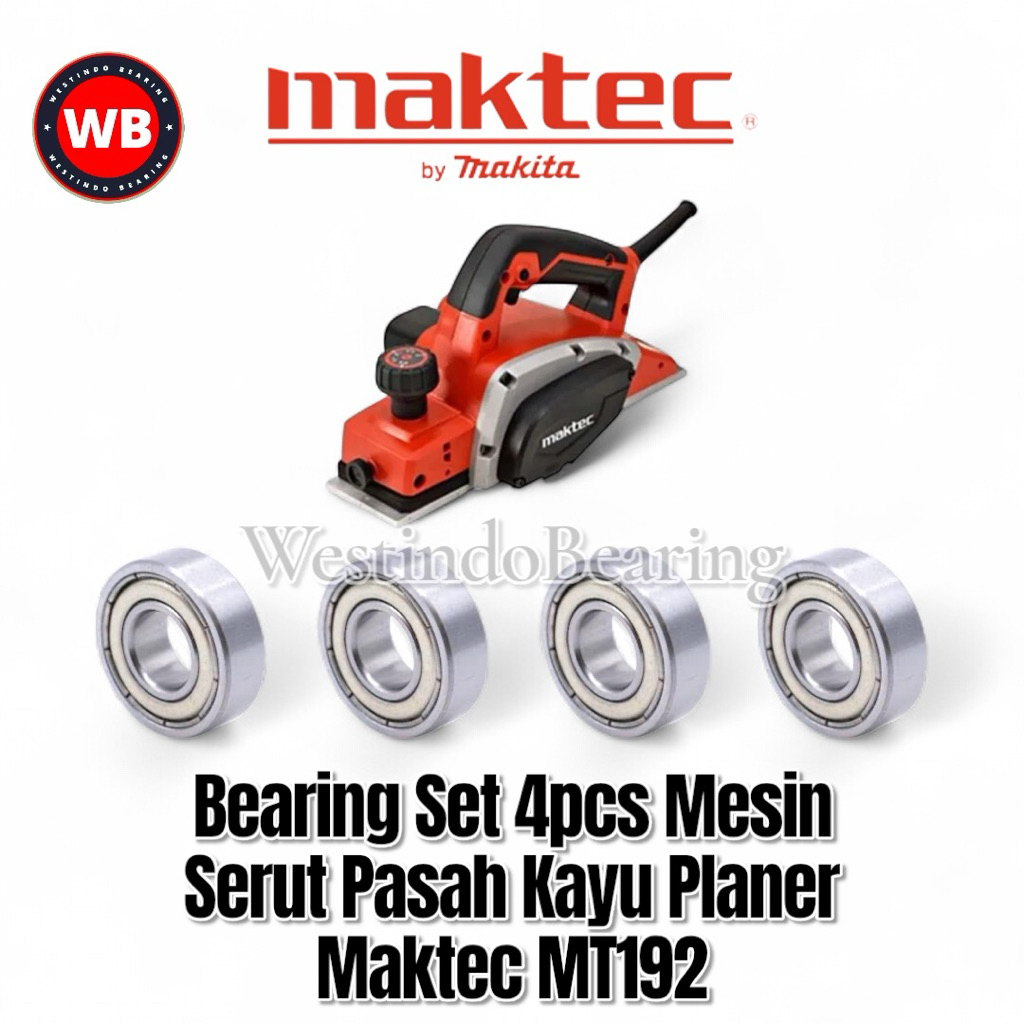 Bearing Set 4pcs Mesin Serut Pasah Kayu Planer Maktec MT192