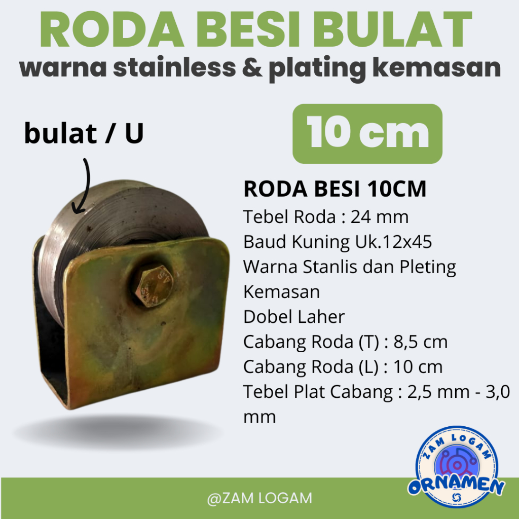 Roda pagar super Besi AS ukuran 10 cm bentuk bulat dan siku
