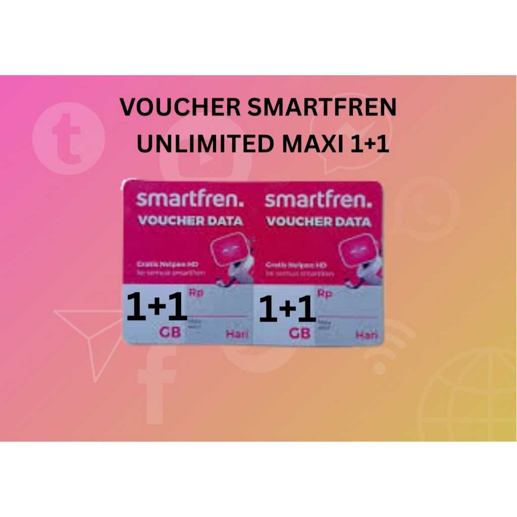 Voucher kuota Smartfren UNLIMITED MAXI 1+1GB