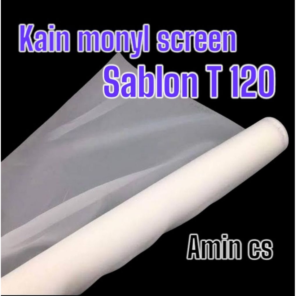 kain monyl screen sablon T 120