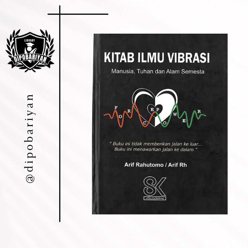 KITAB ILMU VIBRASI - Manusia Tuhan dan Alam Semesta [ HARD COVER ]