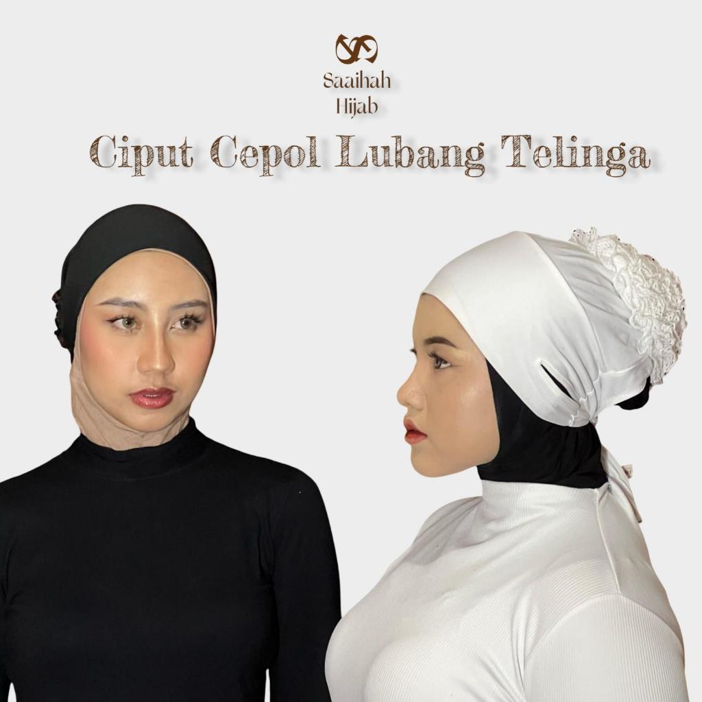 Ciput Cepol Lubang Telinga | Ciput Cepol Anti Geser | Ciput Cepol Hijab Nyaman By Saaihah Hijab